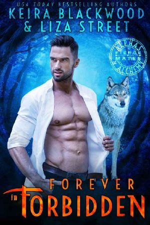 [Alphas & Alchemy: Fierce Mates 06] • Forever in Forbidden · A Werewolf & Witch Friends to Lovers Romance (Alphas & Alchemy · Fierce Mates Book 6)